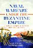 Naval Warfare under the Byzantine Empire