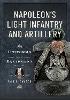Napoleon’s Light Infantry and Artillery