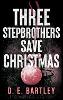 Three Stepbrothers Save Christmas