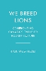 We Breed Lions