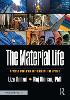 The Material Life