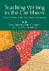 Teaching Writing in the Caribbean