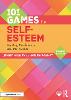 101 Games for Self-Esteem