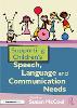 Supporting Children’s Speech, Language and Communication Needs