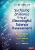 Surfacing Brilliance Through Meaningful Science Assessment