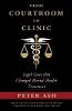 From Courtroom to Clinic