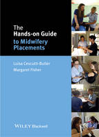 The Hands–on Guide to Midwifery Placements