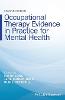 Occupational Therapy Evidence in Practice for Mental Health