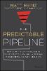 The Predictable Pipeline: How Growth-Oriented Comp anies Deliver Repeatable, Scalable, and Profitable  Marketing-Driven Results