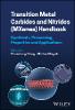 Transition Metal Carbides and Nitrides (MXenes) Handbook