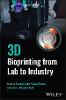 3D Bioprinting from Lab to Industry