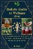 Holistic Guide to Wellness (New)