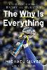 The Why Is Everything