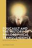 Foucault and the History of Philosophical Transcendence