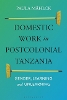 Domestic Work in Postcolonial Tanzania