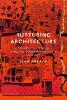 Rupturing Architecture