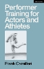 Performer Training for Actors and Athletes