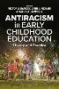 Antiracism in Early Childhood Education