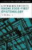 A Critical Introduction to Knowledge-First Epistemology