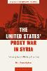 The United States’ Proxy War in Syria