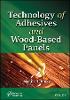 Technology of Adhesives and Wood-Based Panels