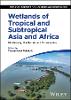 Wetlands of Tropical and Subtropical Asia and Africa