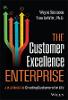 The Customer Excellence Enterprise