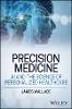 Precision Medicine, AI and the Science of Personalized Healthcare