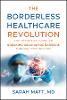 The Borderless Healthcare Revolution