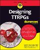 Designing TTRPGs For Dummies