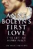 Anne Boleyn's First Love