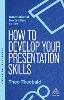 How to Develop Your Presentation Skills