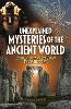 Unexplained Mysteries of the Ancient World