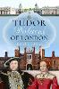 Tudor Palaces of London