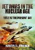 Jet Wars in the Nuclear Age
