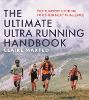 The Ultimate Ultra Running Handbook
