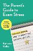 The Parent's Guide to Exam Stress