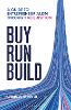 Buy, Run, Build