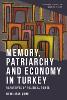 Memory, Patriarchy and Economy in Turkey