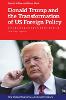Donald Trump and the Transformation of Us Foreign Policy