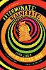 Exterminate/Regenerate