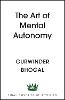 The Art of Mental Autonomy