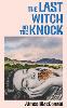 The Last Witch on the Knock