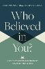 Who Believed in You