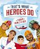 That's What Heroes Do