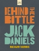 Jack Daniels: Behind the Bottle