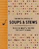 The Encyclopedia of Soups and   Stews