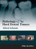 Pathology of the Hard Dental Tissues