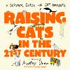 Raising Cats in the 21st Century
