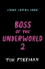 Boss of the Underworld: Book 2
